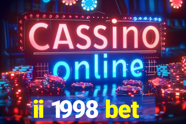 ii 1998 bet